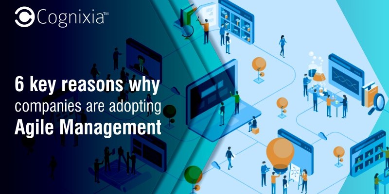 6 key reasons why companies are adopting Agile Management