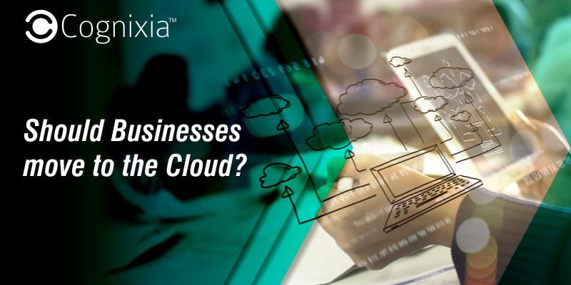 Should Businesses move to the Cloud?