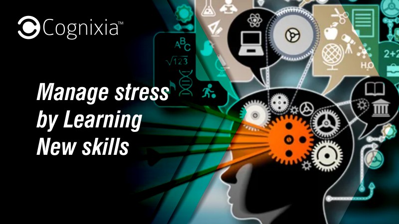 Manage stress by learning new skills