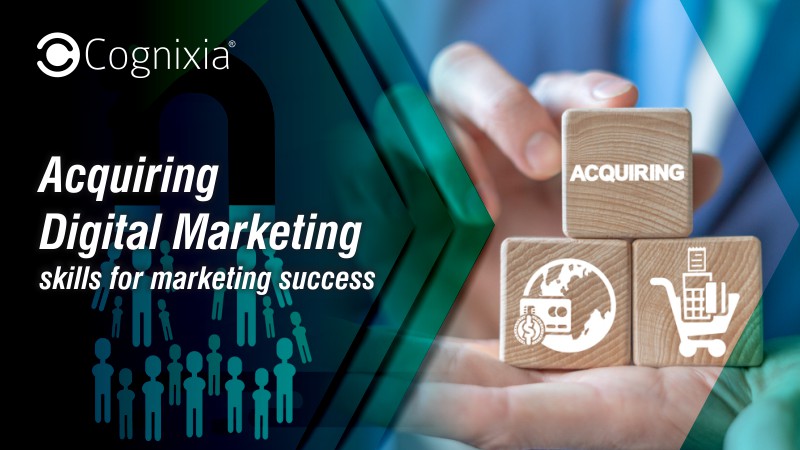 Acquiring digital marketing skills for marketing success