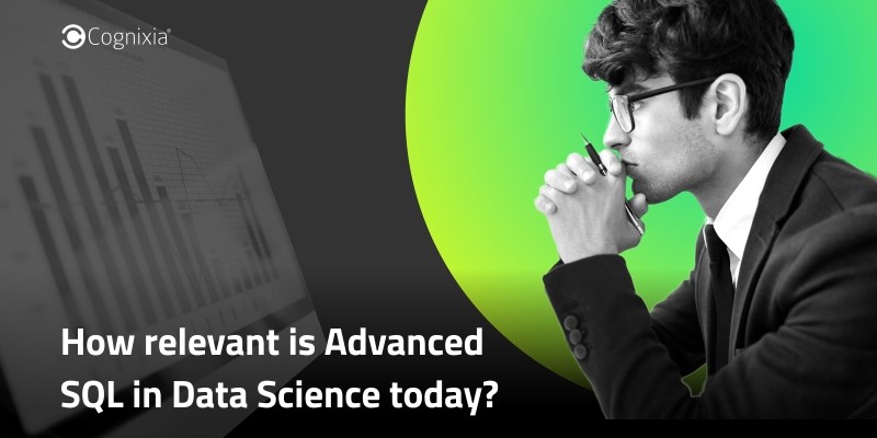 How relevant is Advanced SQL in Data Science today?
