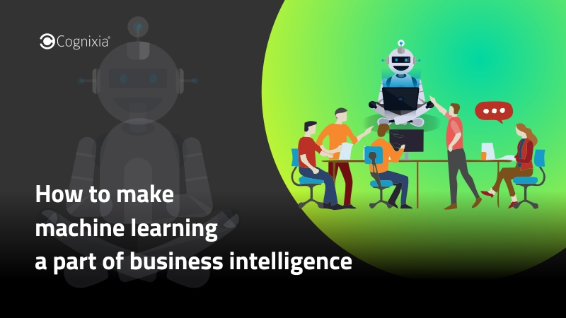 How to make machine learning a part of business intelligence?