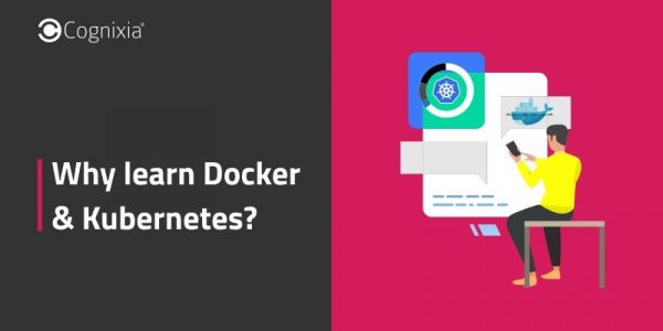 Why learn Docker & Kubernetes